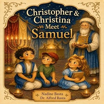 Christopher & Christina Meet Samuel: The Boy Who Listened to God  by Alfred Basta (book cover)