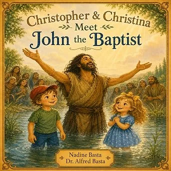 Christopher & Christina Meet John the Baptist: Prepare the Way!  by Alfred Basta (book cover)