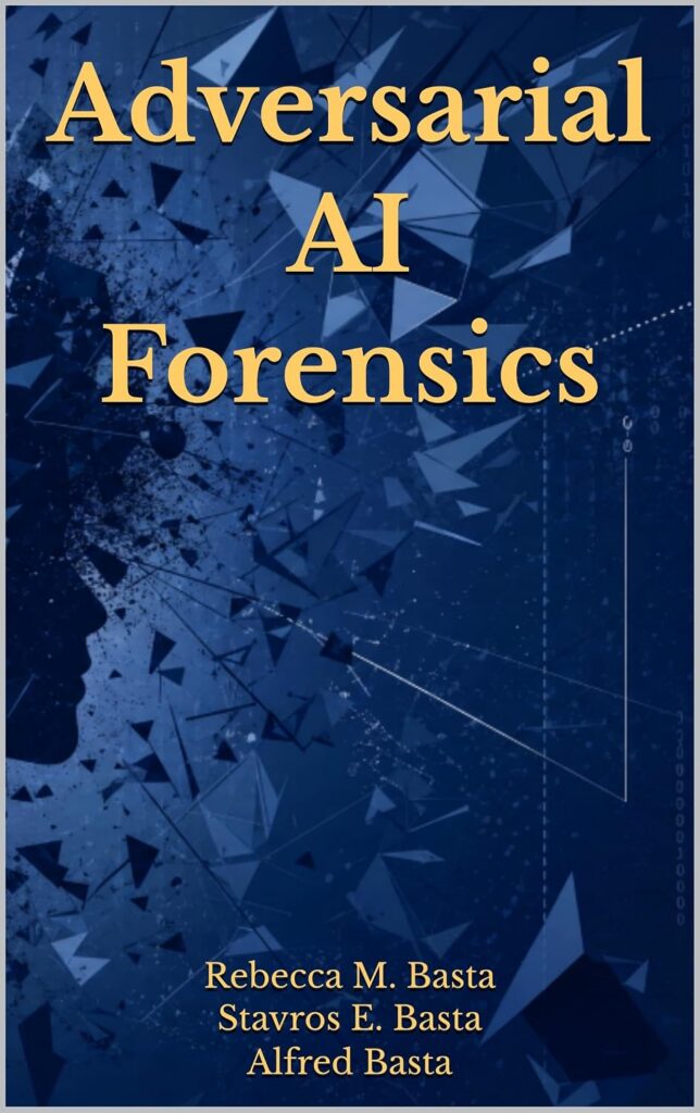 Cover of Adversarial AI Forensics by Alfred Basta