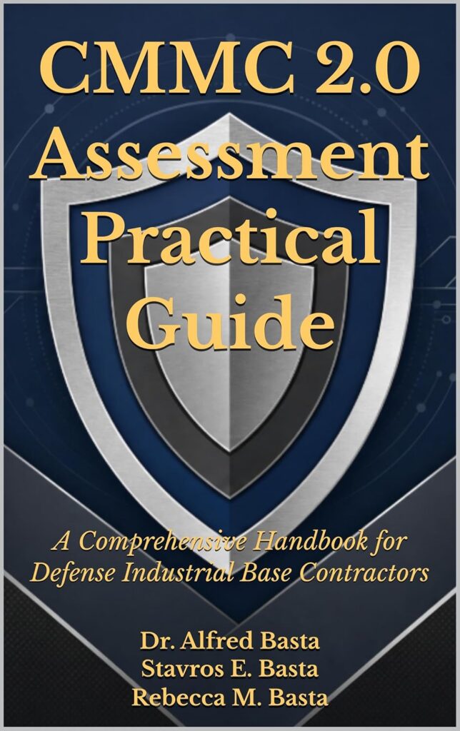 Cover of CMMC 2.0 Assessment Practical Guide: A Comprehensive Handbook for Defense Industrial Base Contractors by Alfred Basta